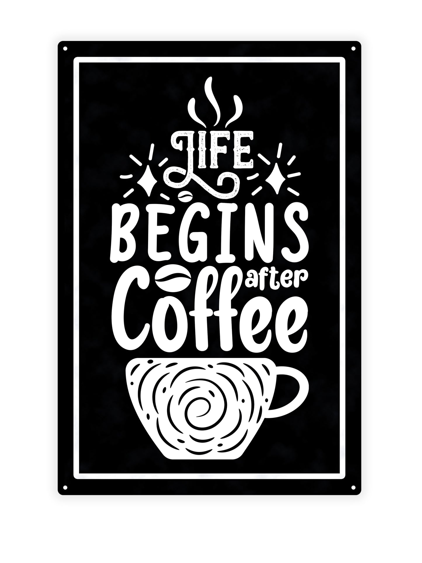 Life begins after coffee - Cafe bord