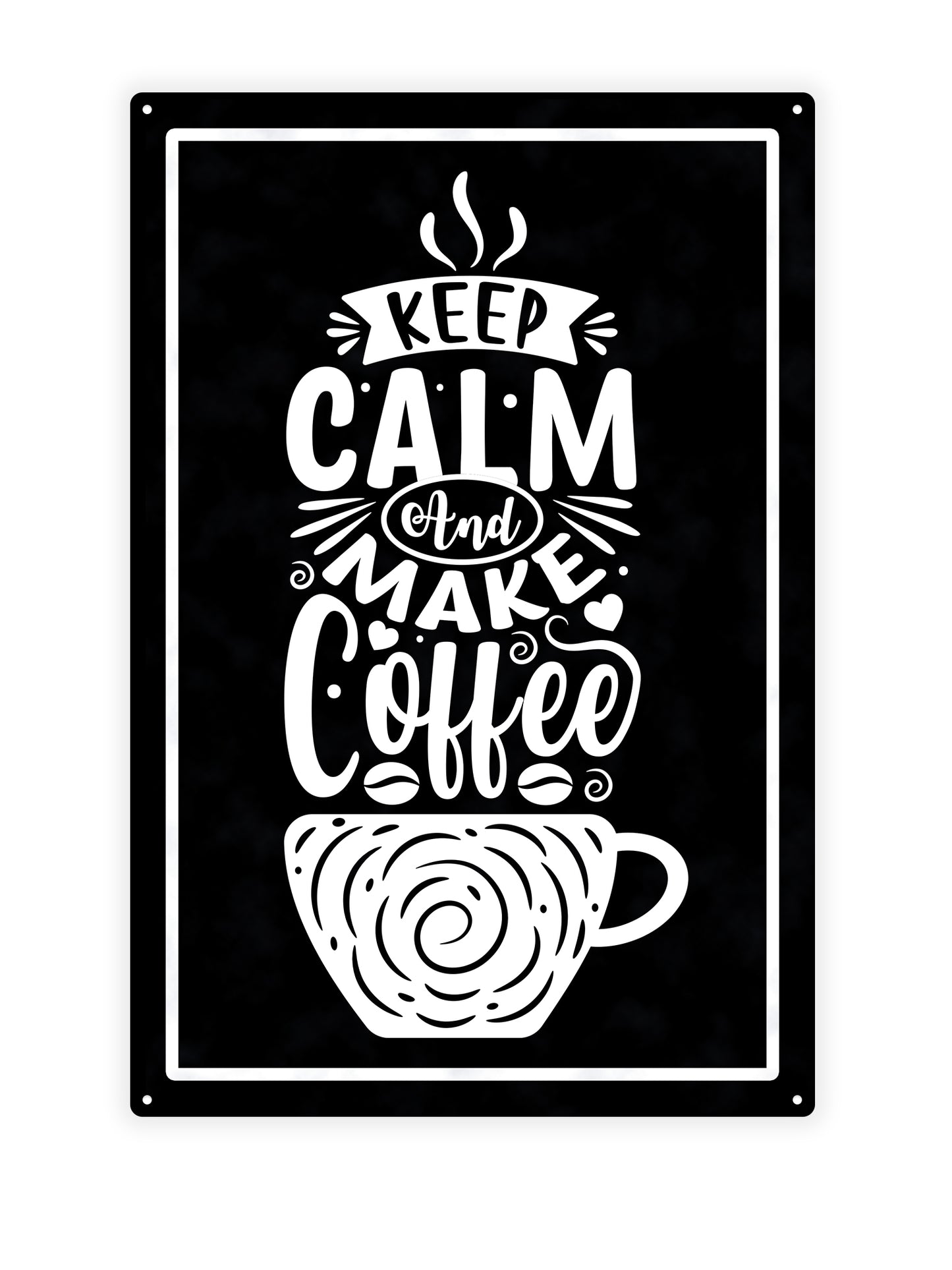 Keep calm and make coffee - Cafe bord