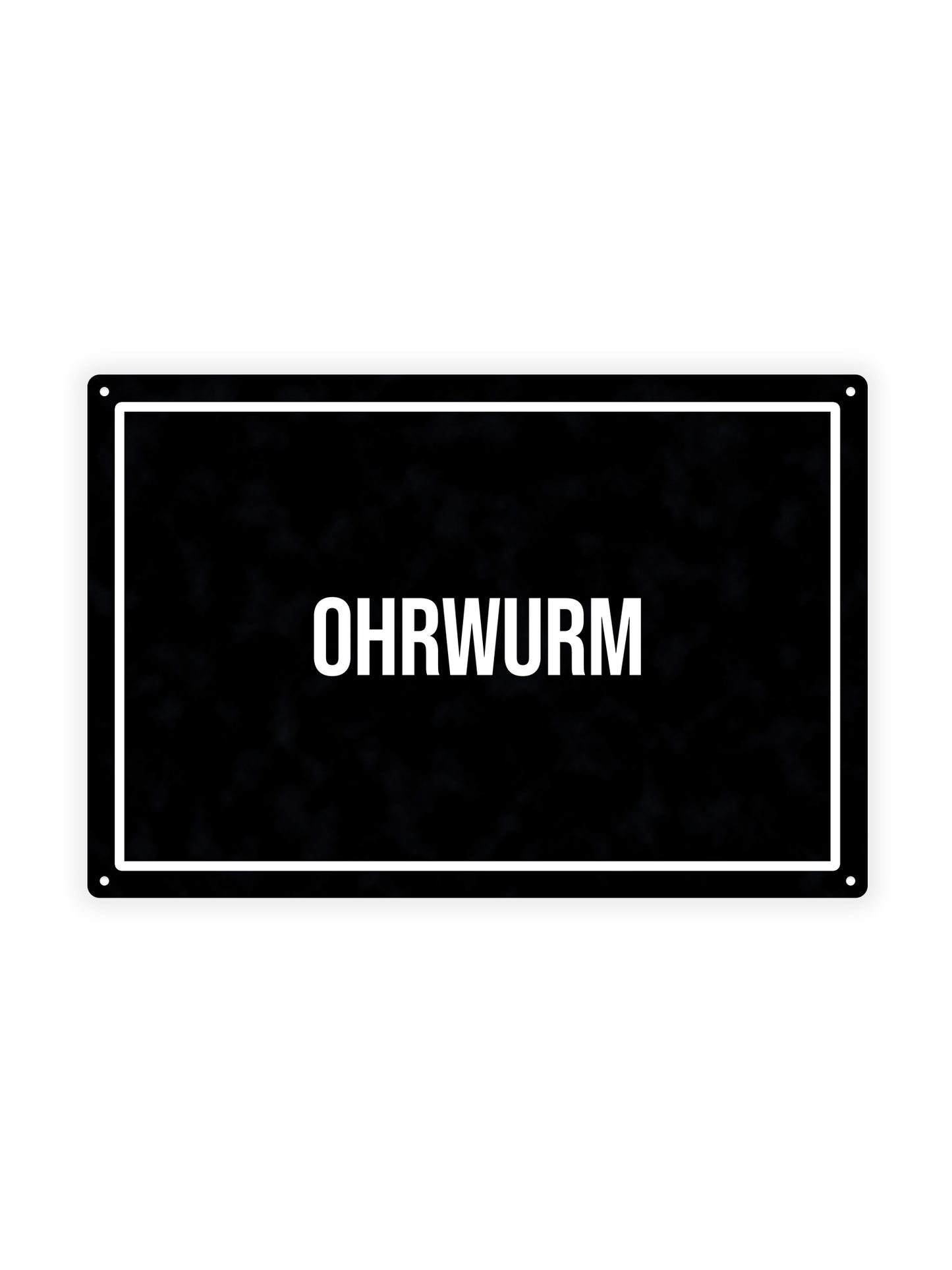 Ohrwurm - Metal Wall Sign