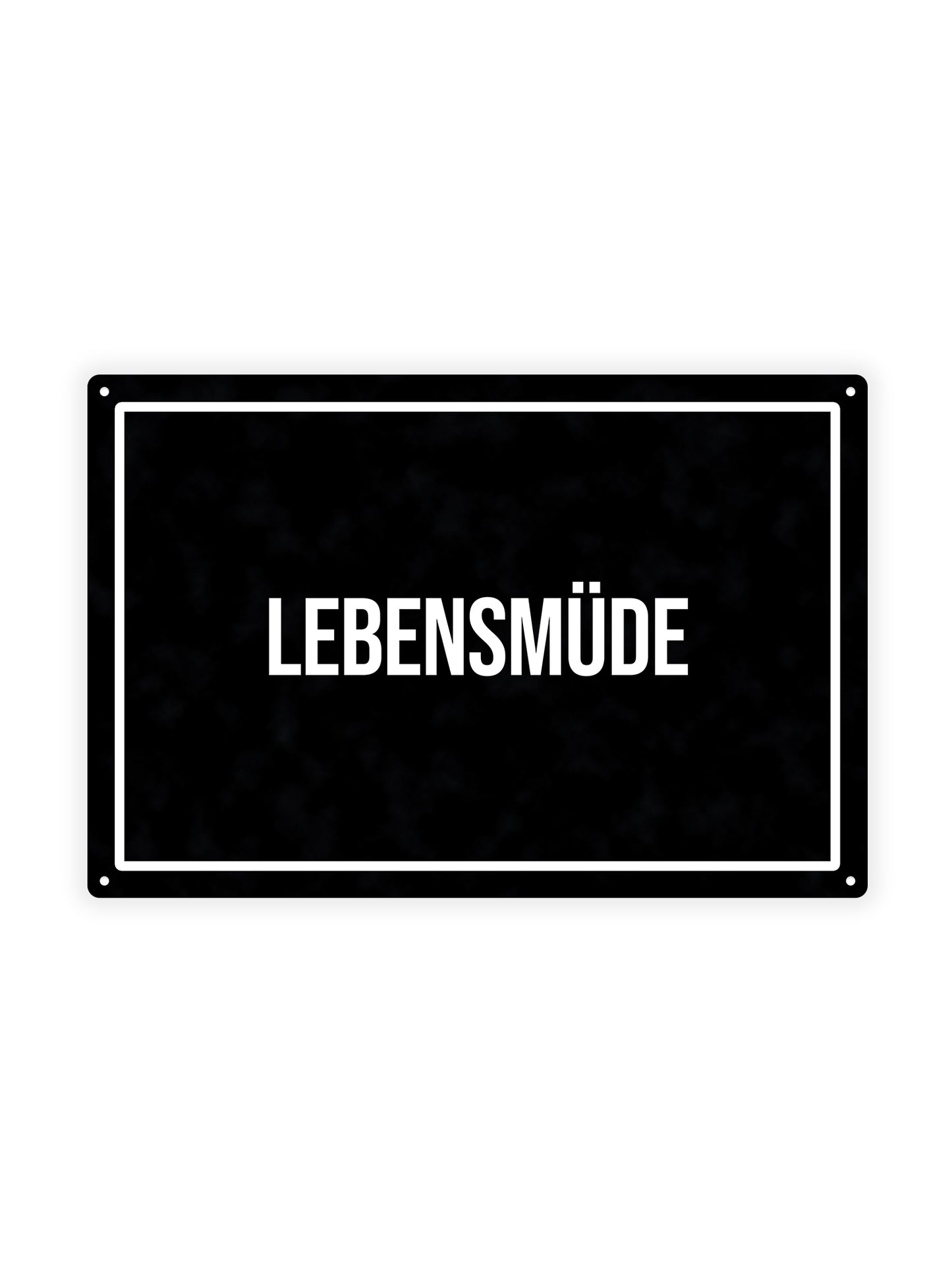 Lebensmüde - Metal Wall Sign