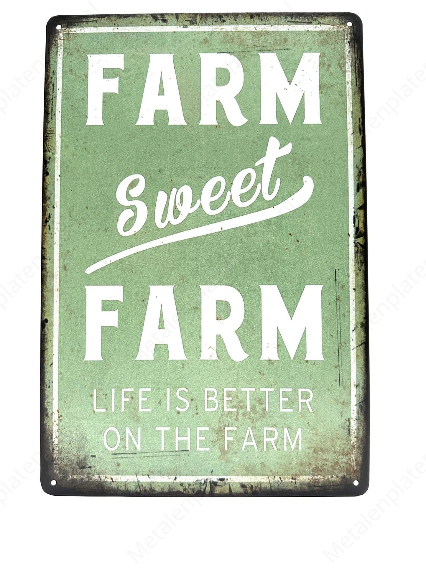 Farm Sweet Farm - Life is better on the farm - Metal Wall Sign