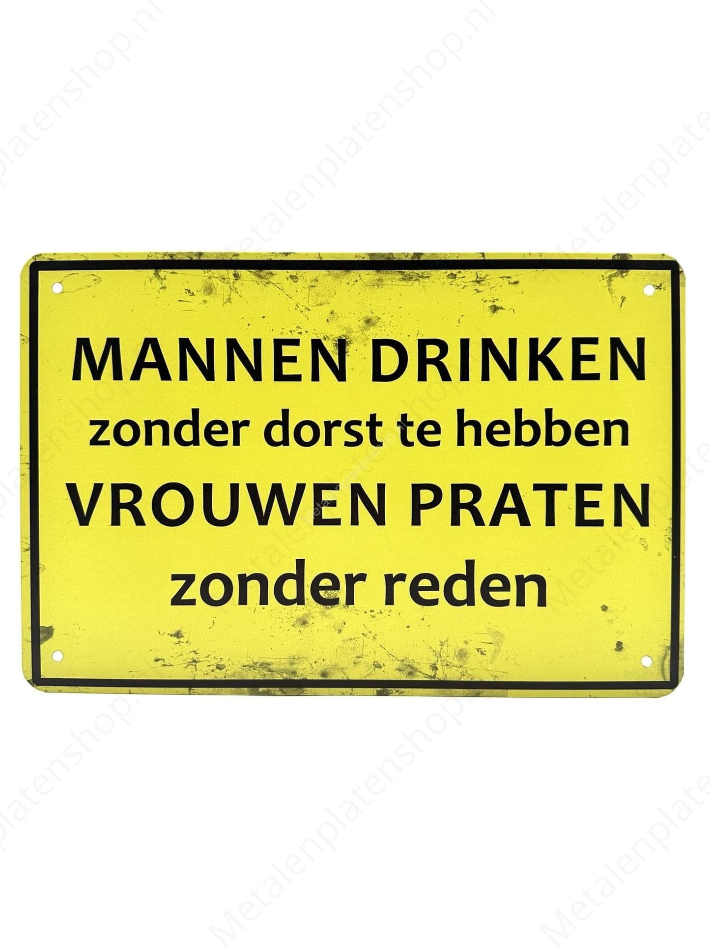 Men drink without thirst, women talk without reason