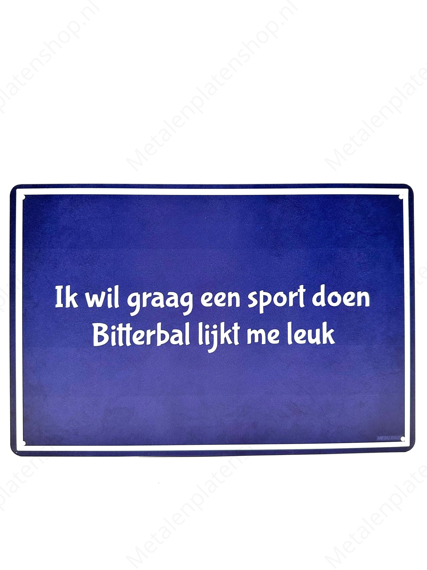 I would like to do a sport, Bitterbal seems fun