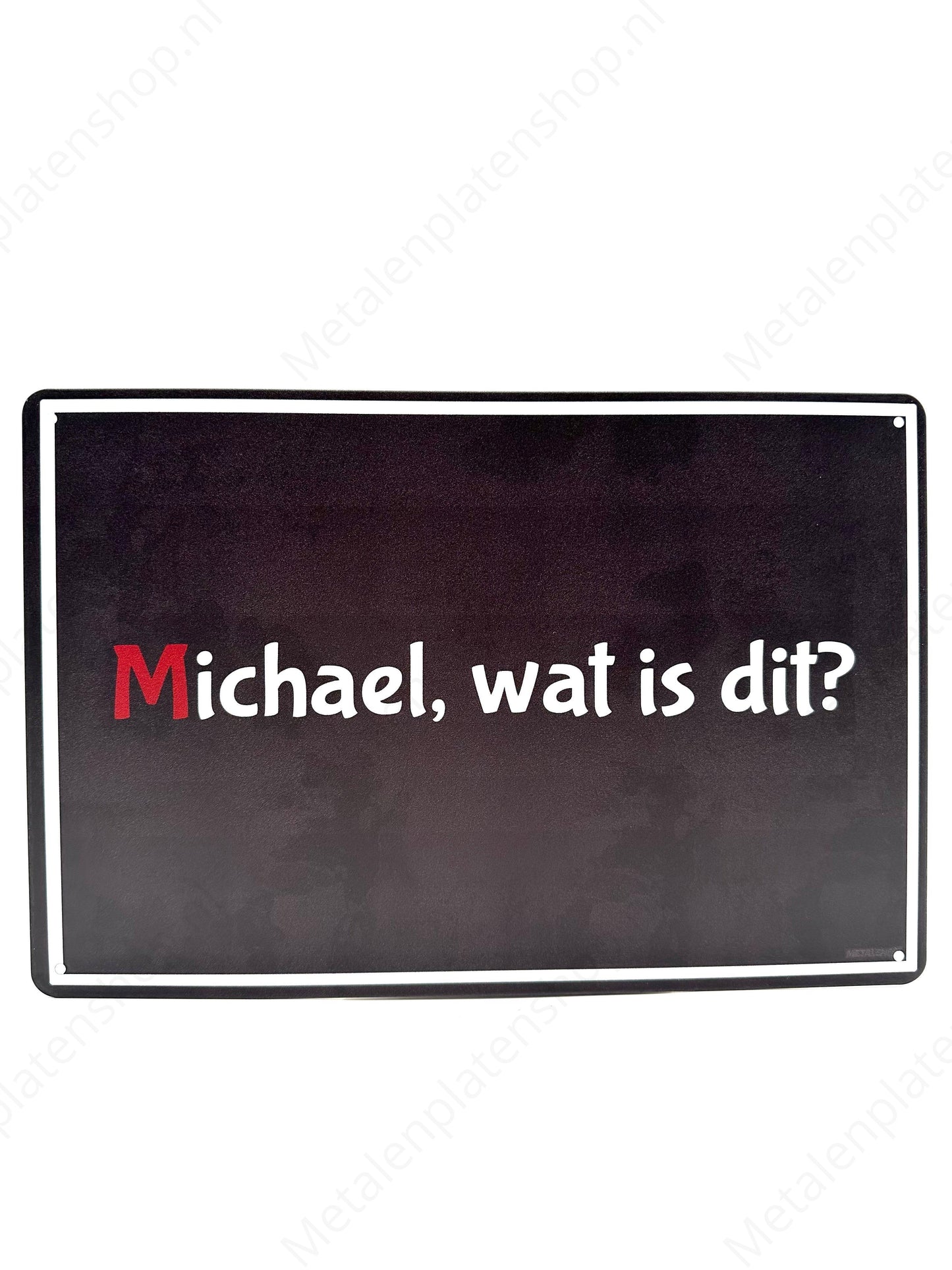 Michael, wat is dit? - Metalen Wandbord