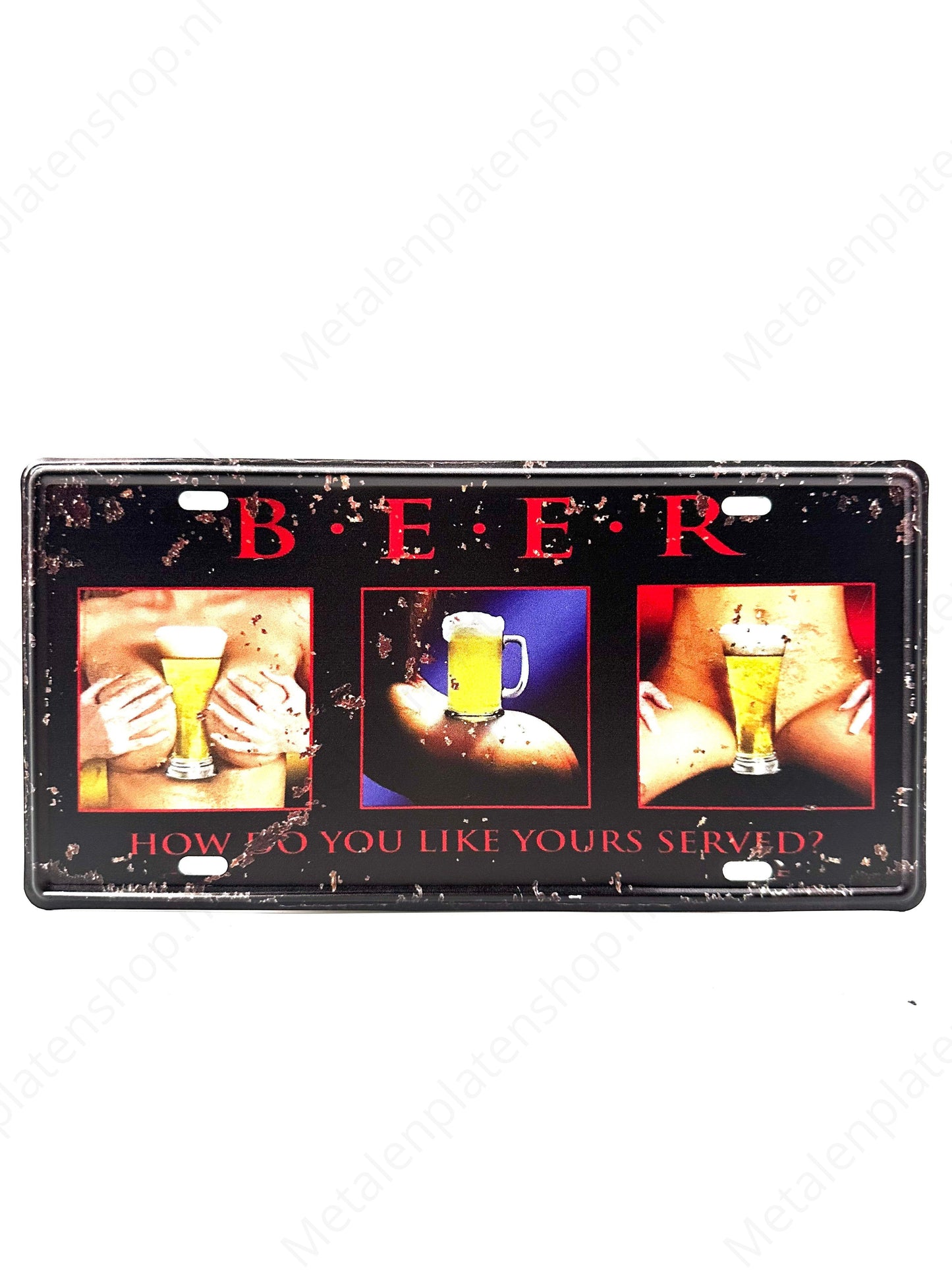License plate - Beer - How Would You Like To Get Served? - 30x15cm