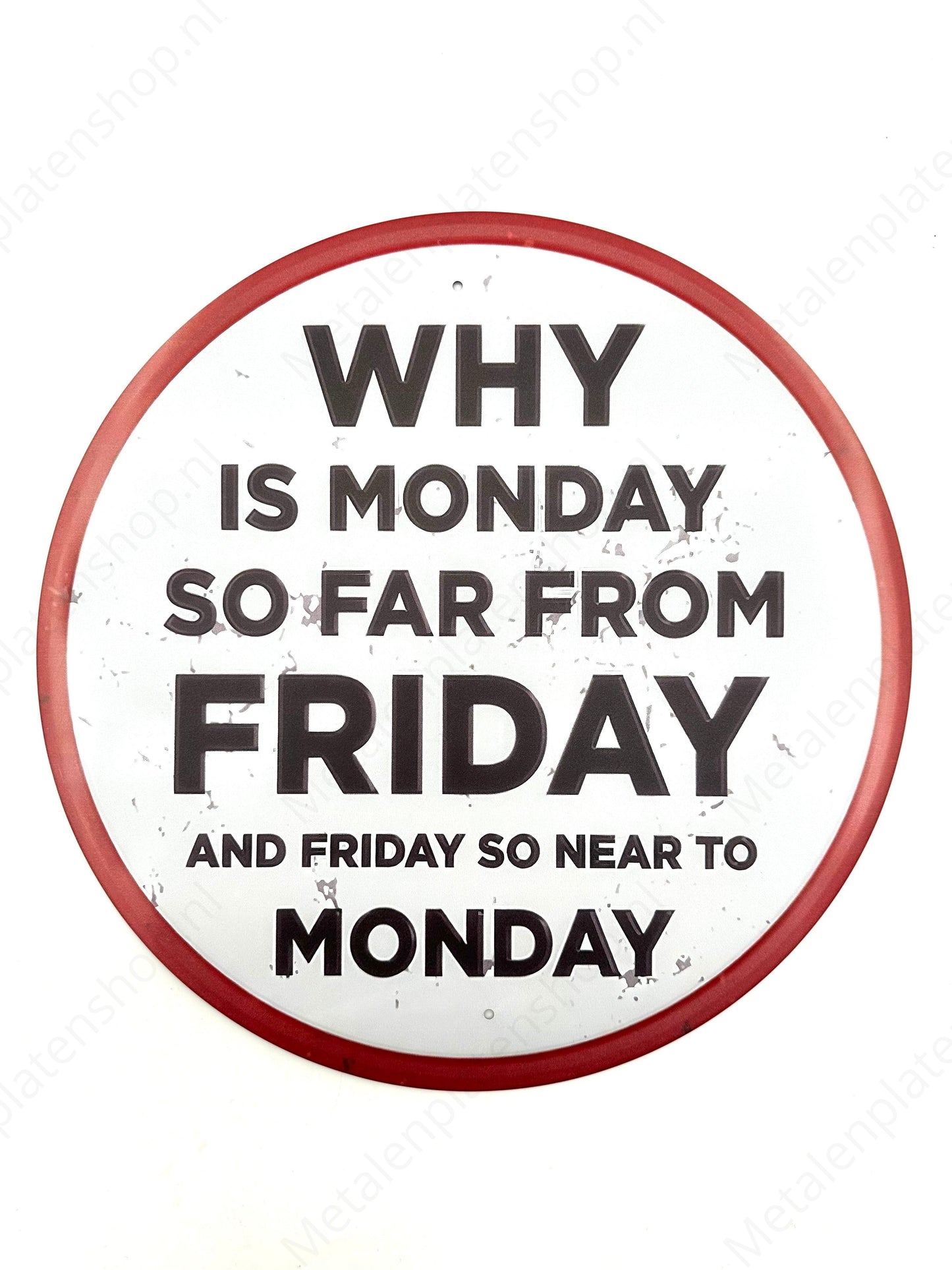 Why is Monday so far from Friday - Rond