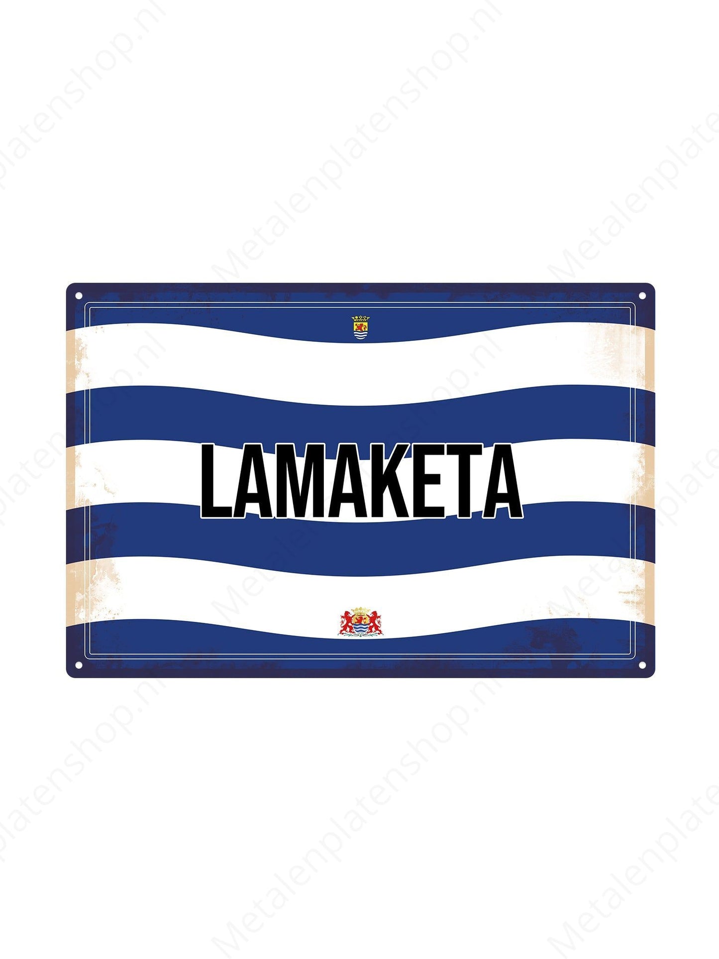 Lamaketa - Zeeuwse Teksten - Metalen Wandbord