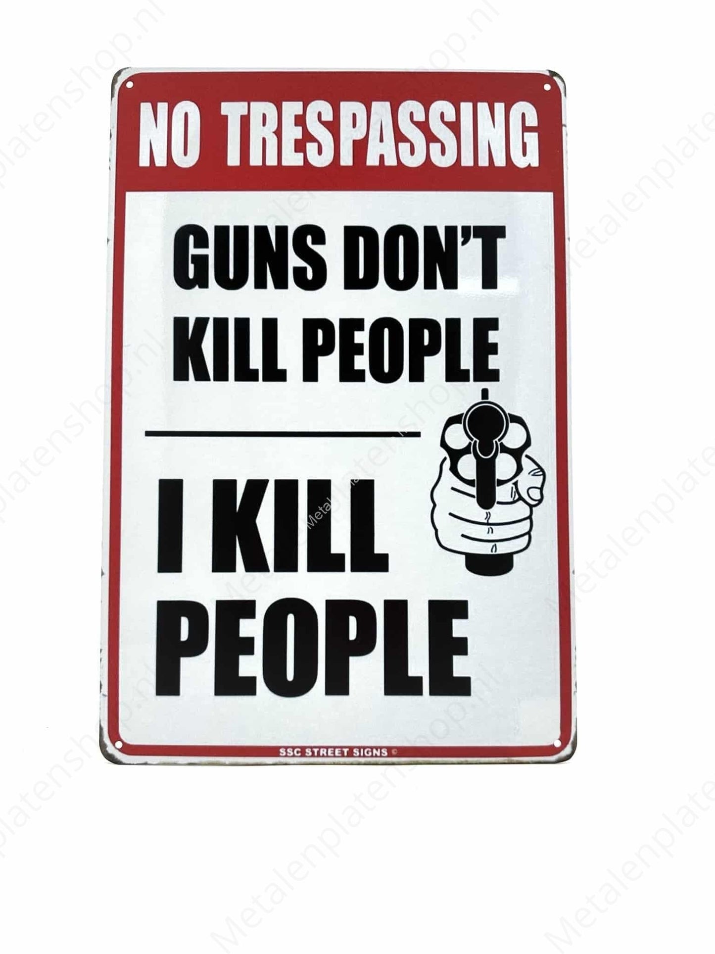 No Trespassing - Guns Don't Kill People - Metal Wall Sign