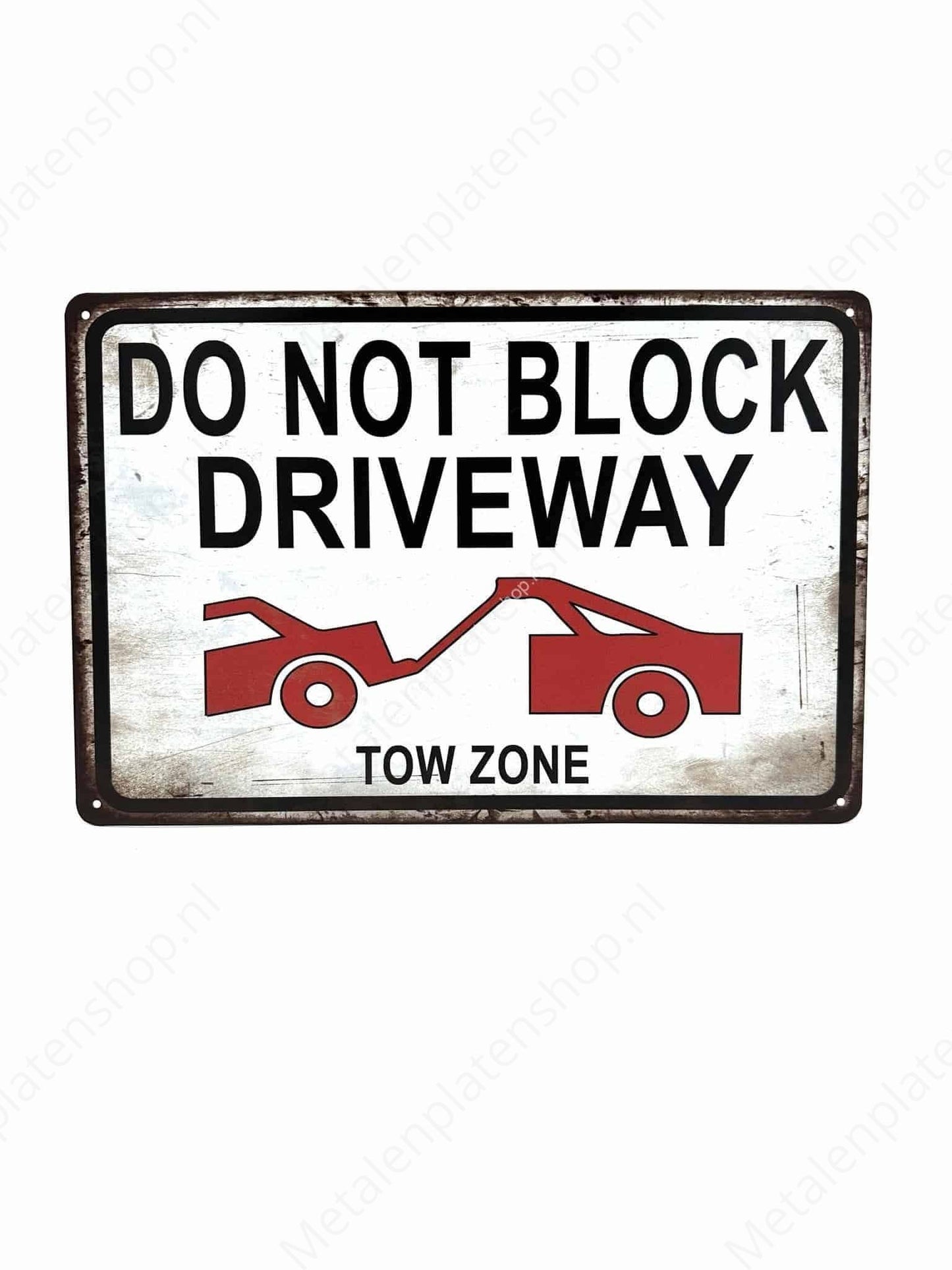 Do not block driveway - Tow zone - Metal Wall Sign