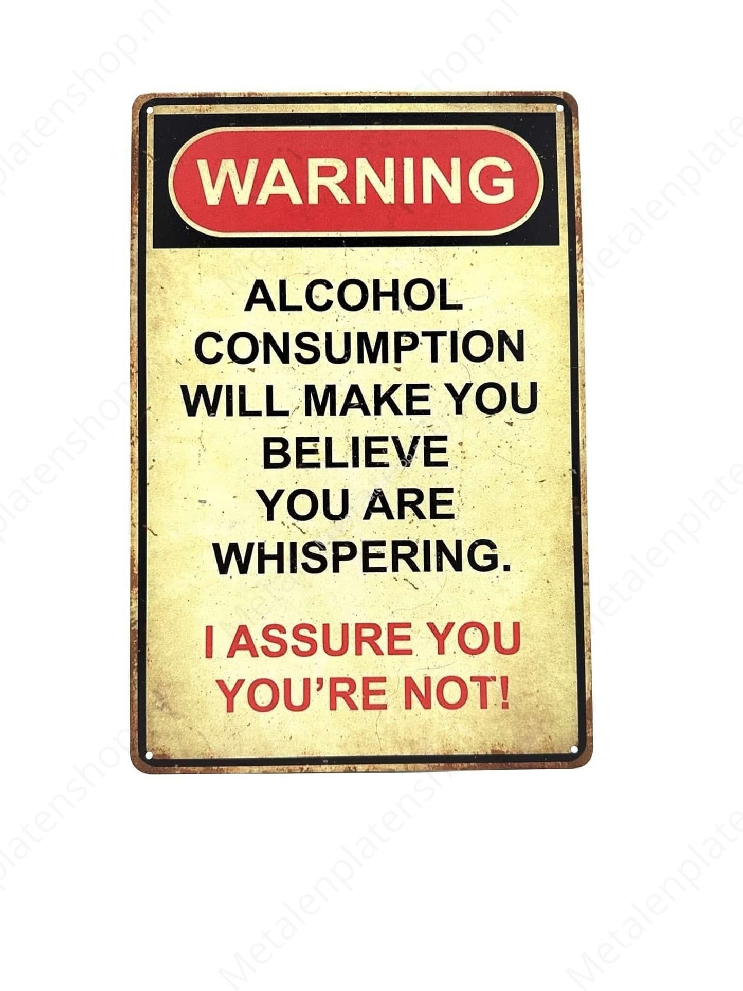 Warning - Alcohol Will Make You Believe You Are Whispering #2 - Metalen Wandbord