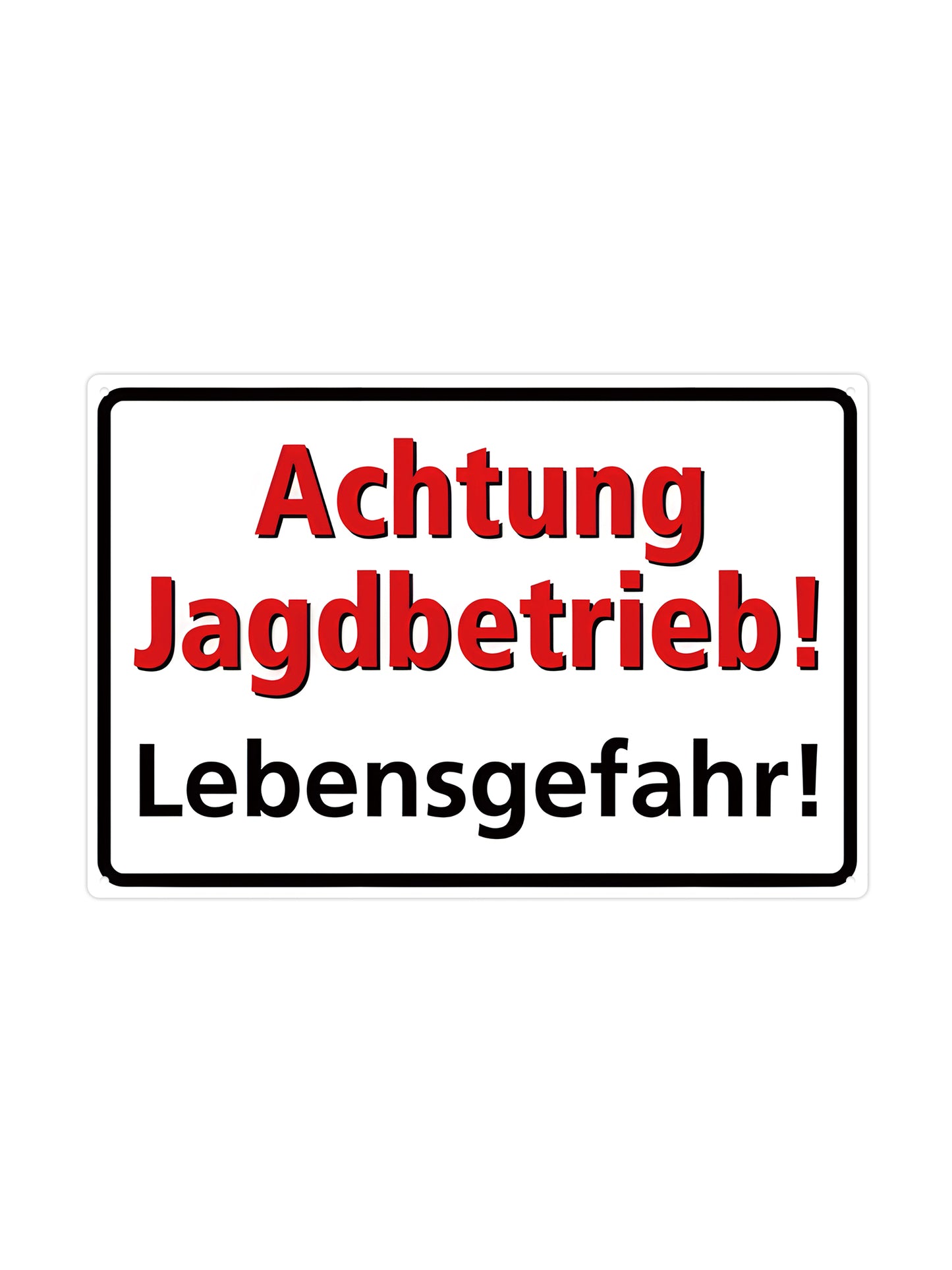 Aufmerksamkeit! Jagdexpedition! Das Leben ist vorbei! - Metallwandschild
