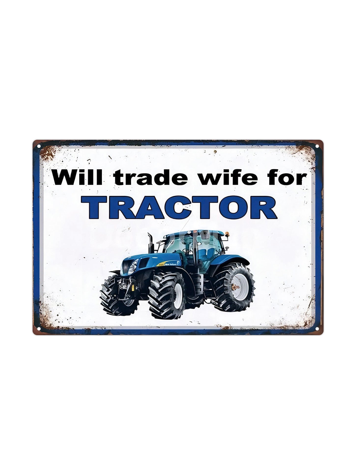 Will trade wife for tractor - Metalen wandbord