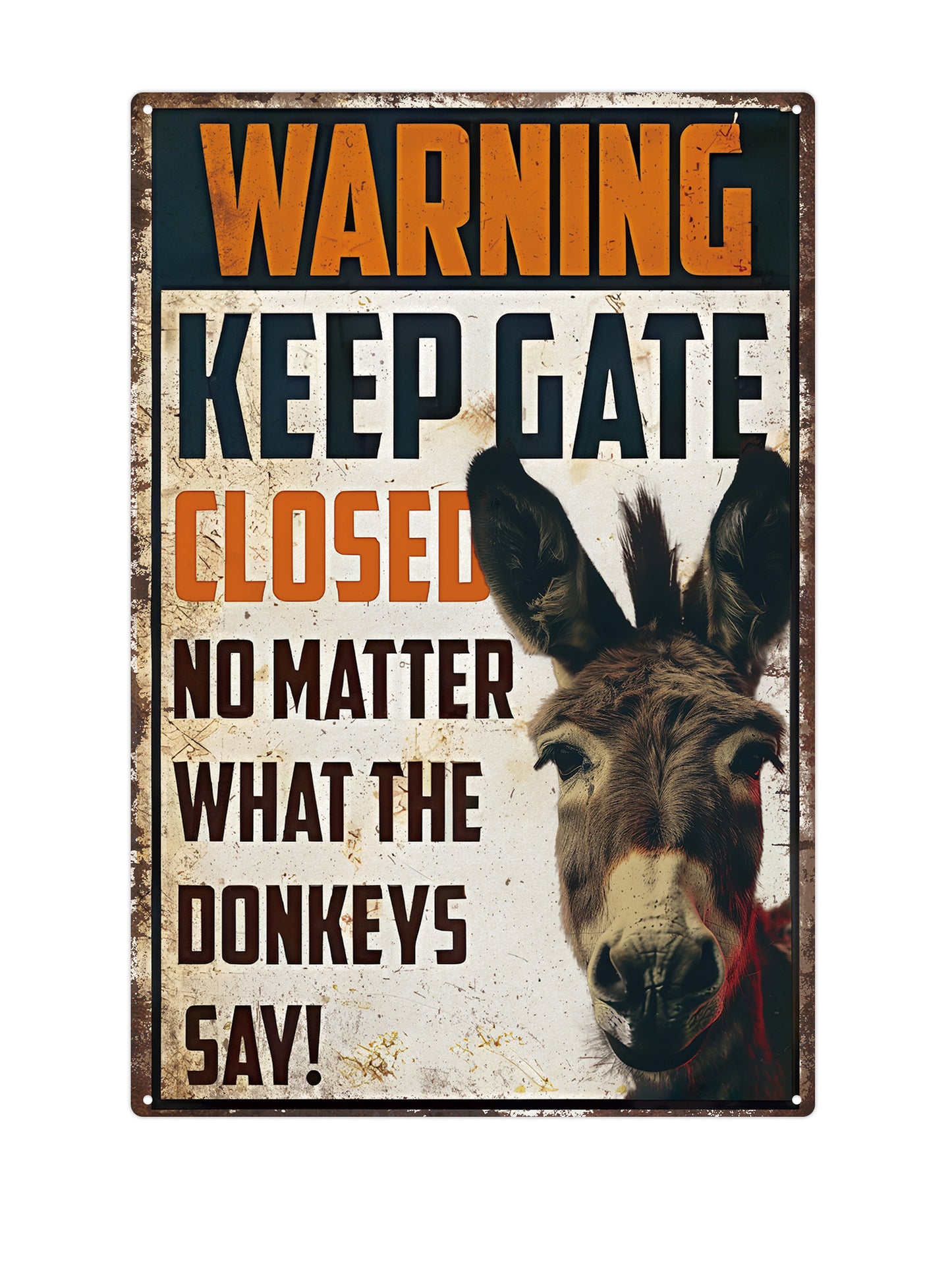 Warning - Keep gate closed - No Matter what the donkeys say! - Metalen wandbord