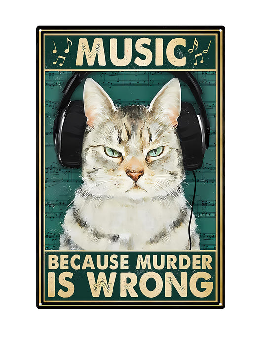 Music - because murder is wrong  - Metalen wandbord