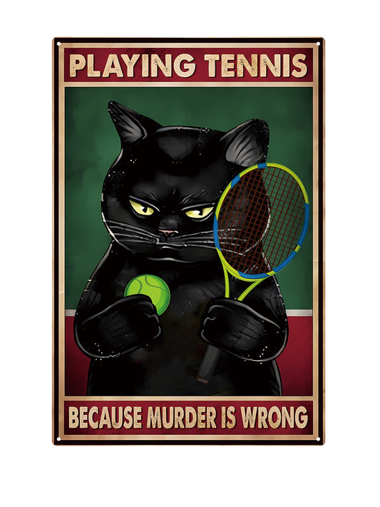 Playing Tennis Because Murder is Wrong - Metalen wandbord