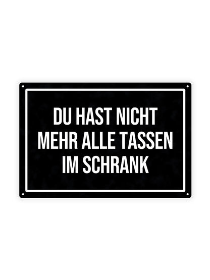 Du Hast Nicht Mehr Alle Bags Im Schrank - Metal Wall Sign 