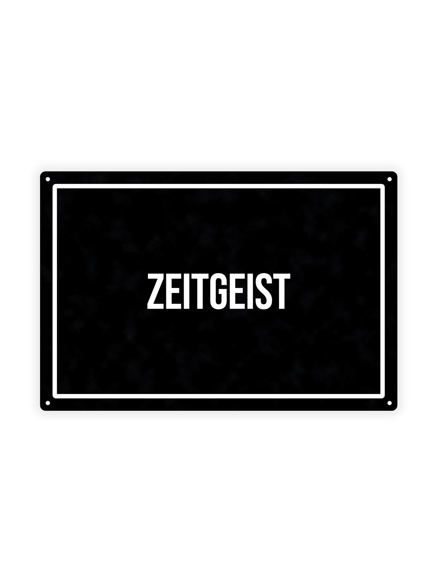 Zeitgeist - Metal Wall Sign