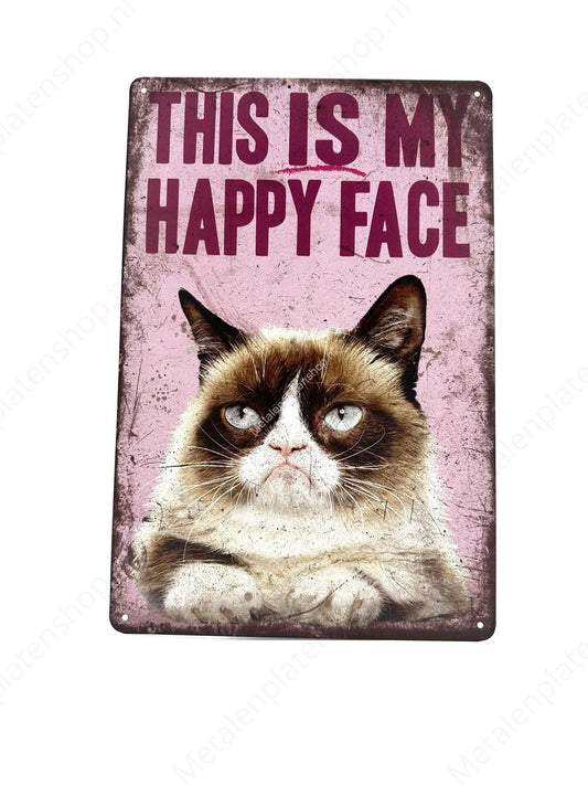 This is my happy face - Grumpy Cat - cats - Metal Wall Sign