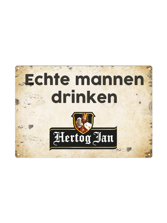 Real men drink Hertog Jan - Metal Wall Sign