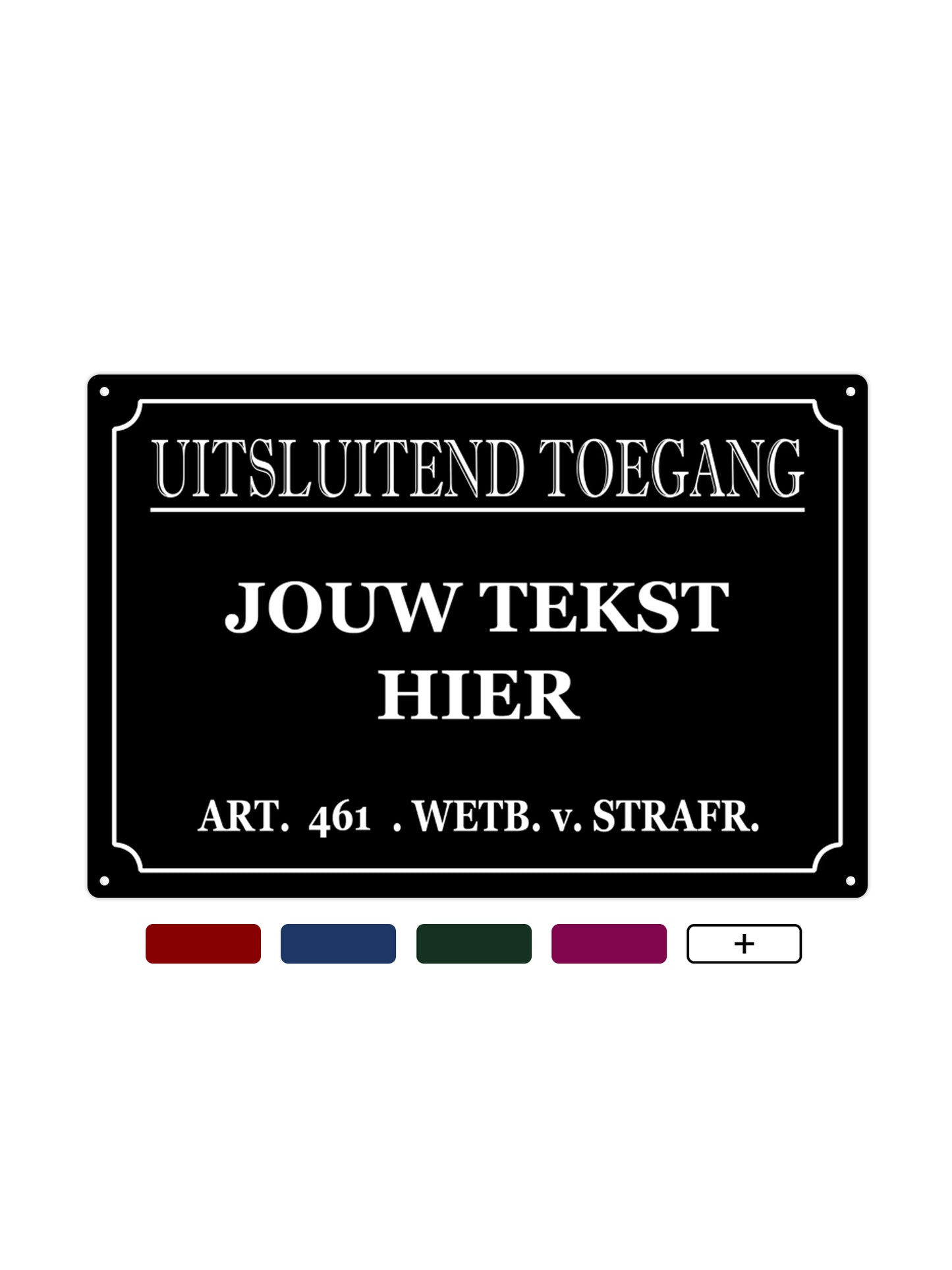 Access Only for - Own Text - Metal Wall Sign